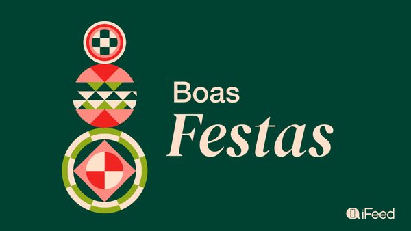 🎄 O iFeed deseja a todos os leitores umas Boas Festas! 🎅