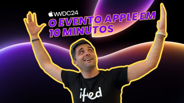 WWDC 2024 - O resumo do evento dedicado à Apple Intelligence